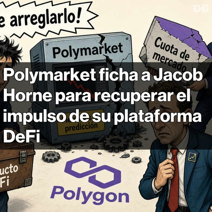 A Spanish-language graphic about Polymarket hiring Jacob Horne to revitalize its DeFi platform, featuring cartoon illustrations of a broken Polymarket machine, Polygon logo, and stressed businessmen.