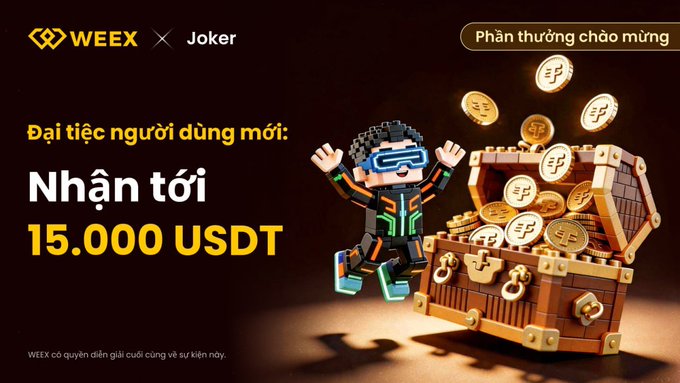 A WEEK x Joker promotional banner in Vietnamese announcing a new user welcome party with a reward of 15,000 USDT, featuring a 3D figure in a VR headset next to a treasure chest overflowing with coins.