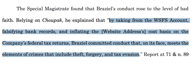 A legal text excerpt with a highlighted passage stating: 'by taking from the WSFS Account, falsifying bank records, and inflating the [Website Address]'s cost basis on the Company's federal tax returns, Braziel committed conduct that, on its face, meets the elements of crimes that include theft, forgery, and tax evasion.' Report at 71 & n. 89.