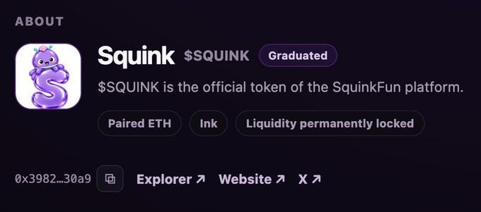The image shows the "About" section for the Squink ($SQUINK) token, displaying its purple mascot logo alongside key details: it's the official token of the SquinkFun platform, has a "Graduated" status badge, is paired with ETH on Ink with permanently locked liquidity, and includes links to the contract address (0x3982...30a9), Explorer, Website, and X. This visually confirms the post's announcement that SquinkFun has successfully graduated on Ink, positioning it as the next pump fun on the @inkonchain network.