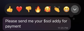 A screenshot of a text message reading 'Please send me your $sol addy for payment' sent at 11:25 PM, with a row of reaction emojis above it.