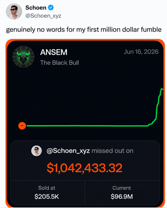 A screenshot of a tweet from @Schoen_xyz expressing regret for a 'first million dollar fumble,' showing ANSEM 'The Black Bull' token that was sold at $205.5K but is now worth $96.9M, missing out on $1,042,433.32.