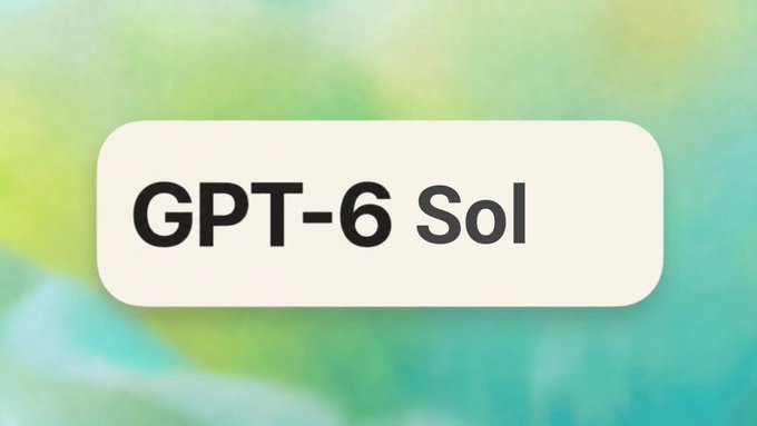 A cream-colored rounded button with the text 'GPT-6 Sol' displayed against a soft green and blue gradient background.