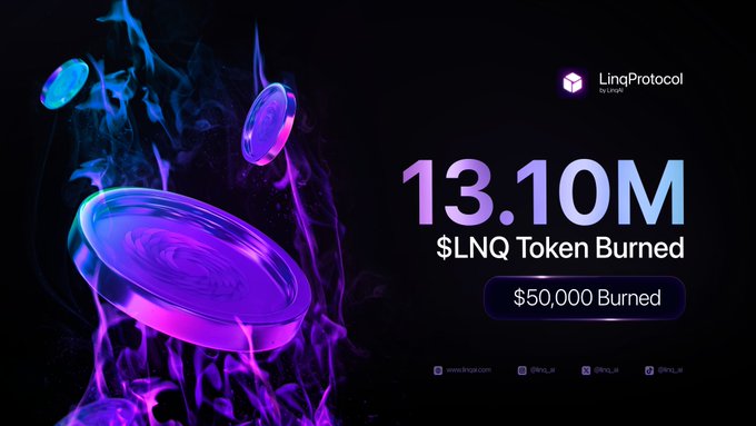 A Linq Protocol graphic announcing '13.10M $LNQ Token Burned' and '$50,000 Burned' with purple and blue liquid metal effects.