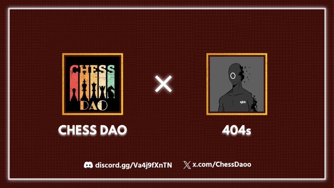 Promotional graphic showing a collaboration between 'CHESS DAO' and '404s' with their Discord and Twitter handles displayed.