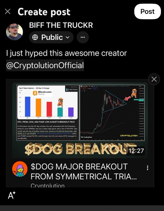 A social media post creation screen by user 'BIFF THE TRUCKR' hyping creator @CryptolutionOfficial with a shared video titled '$DOG MAJOR BREAKOUT FROM SYMMETRICAL TRIA...'.