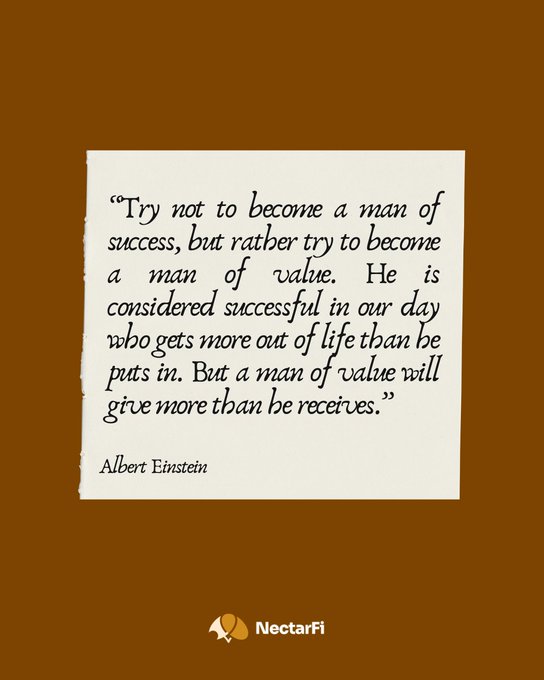 An Albert Einstein quote on a brown background reads: "Try not to become a man of success, but rather try to become a man of value. He is considered successful in our day who gets more out of life than he puts in. But a man of value will give more than he receives," branded with the "NectarFi" logo.
