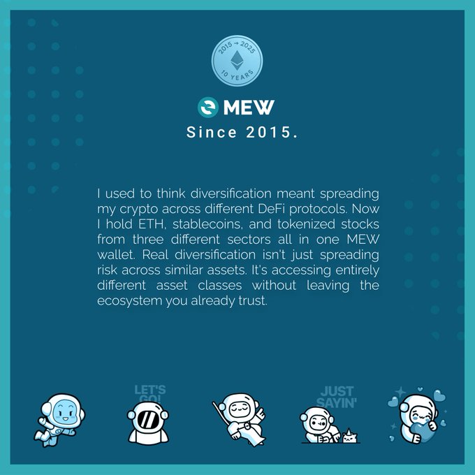 A promotional graphic for MEW wallet celebrating '10 YEARS 2015-2025,' stating 'I used to think diversification meant spreading my crypto across different DeFi protocols. Now I hold ETH, stablecoins, and tokenized stocks from three different sectors all in one MEW wallet,' with cartoon astronaut characters below.