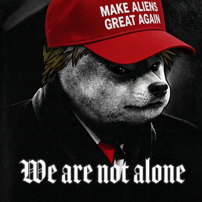 A political-style poster featuring a dog with a human-like face wearing a red MAGA hat that reads "MAKE ALIENS GREAT AGAIN" and a suit with a red tie, with the text "We are not alone" at the bottom.