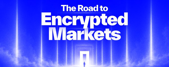 A promotional graphic with bold white text reading "The Road to Encrypted Markets" over a blue background featuring a silhouette walking toward a glowing doorway.