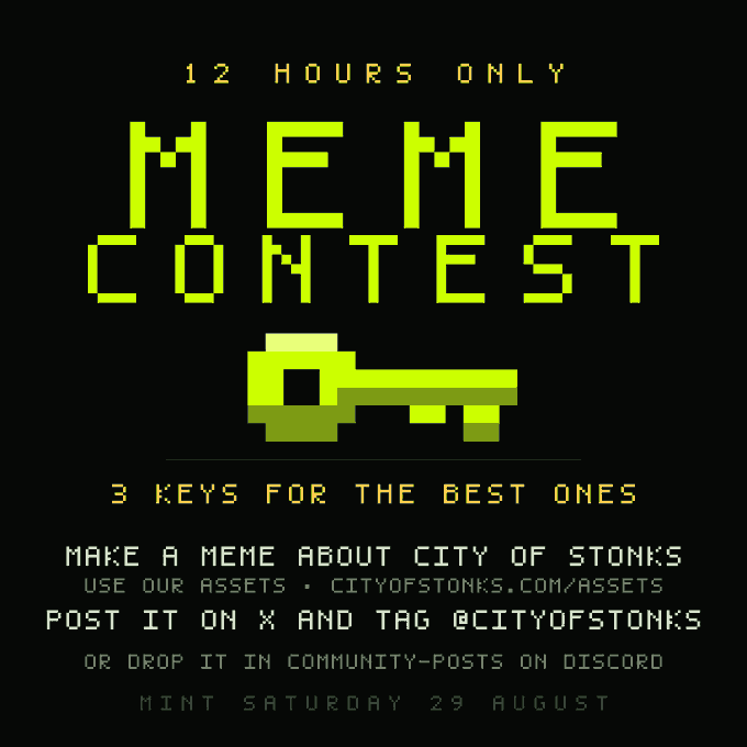 A pixel-art style promotional graphic for a meme contest displays '12 HOURS ONLY MEME CONTEST' in bright green, featuring a key icon and text instructing participants to make a meme about 'CITY OF STONKS' and post on X tagging '@CITYOFSTONKS' or in Discord community-posts, with a mint date of Saturday 29 August.