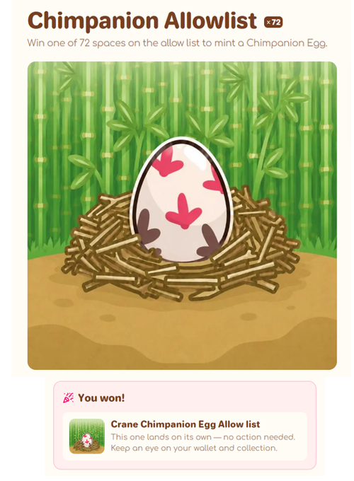 A digital notification shows a 'Chimpanion Allowlist' featuring a spotted egg in a nest with bamboo, and text reads 'You won! Crane Chimpanion Egg Allow list'.