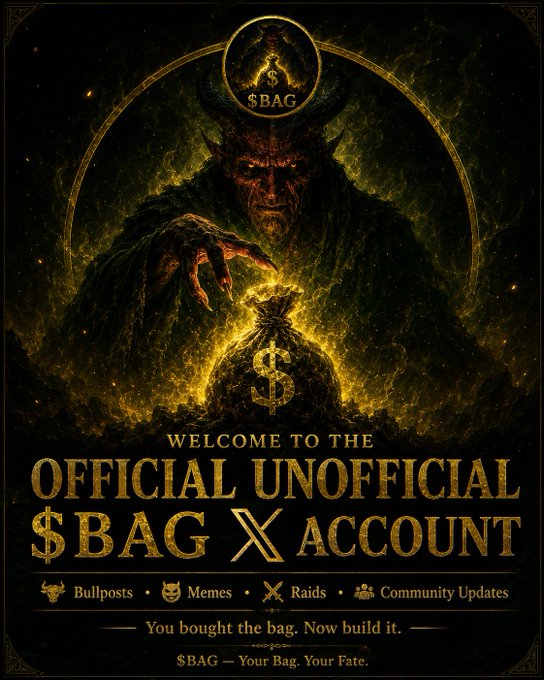 A dark fantasy promotional poster for the '$BAG' X account featuring a horned demonic figure holding a money bag with a dollar sign, with text reading 'WELCOME TO THE OFFICIAL UNOFFICIAL $BAG X ACCOUNT' and 'You bought the bag. Now build it.'