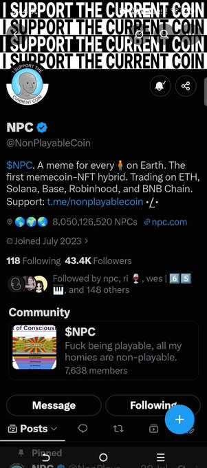A Twitter/X profile page for '$NPC @NonPlayableCoin' with the banner text 'I SUPPORT THE CURRENT COIN' and bio reading 'A meme for every [coin emoji] on Earth. The first memecoin-NFT hybrid. Trading on ETH, Solana, Base, Robinhood, and BNB Chain.'