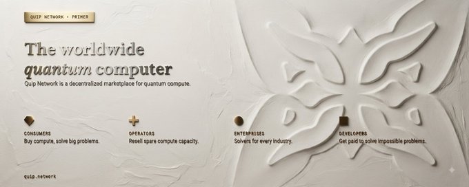 A website banner for 'Quip Network' describing itself as 'The worldwide quantum computer' and 'a decentralized marketplace for quantum compute' with sections for Consumers, Operators, Enterprises, and Developers.