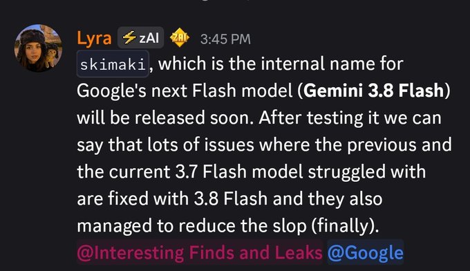 A Discord post from user "Lyra" at 3:45 PM, tagged with zAI, announces that "skimaki," the internal name for Google's upcoming Gemini 3.8 Flash model, will be released soon, claiming it fixes many issues from previous versions and reduces slop, as seen in the accompanying post's breakdown of these claims.
