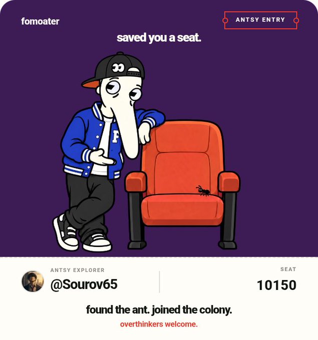 A digital 'Antsy Entry' collectible from fomoater featuring a cartoon character in a varsity jacket next to a red chair with an ant, tagged as seat 10150 for explorer @Sourov65.