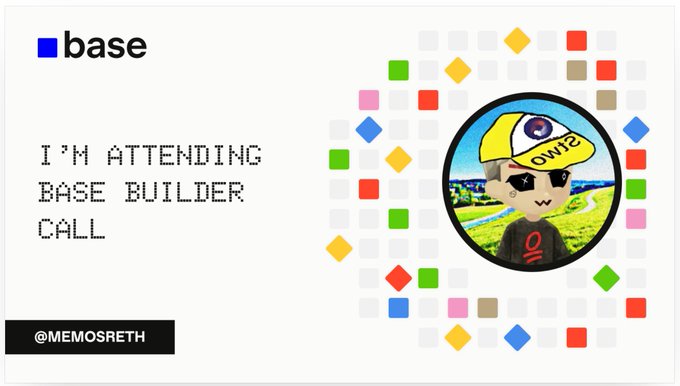 A graphic showing a cartoon character in a yellow 'OWLS' cap and sunglasses surrounded by colorful pixelated shapes, with text 'I'M ATTENDING BASE BUILDER CALL', the 'base' logo, and the handle '@memosreth'.