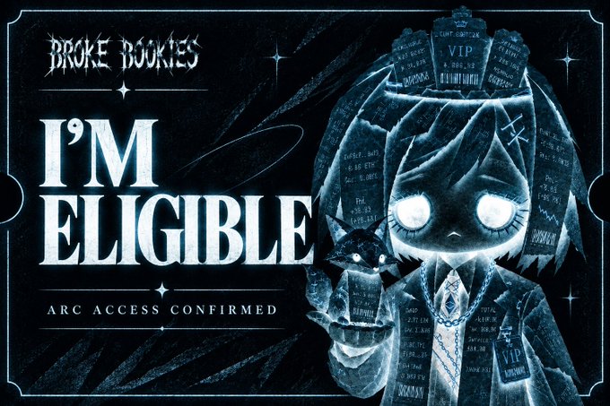A dark, gothic-style graphic titled "BROKE BOOKIES - I'M ELIGIBLE - ARC ACCESS CONFIRMED," featuring an illustration of a creepy doll-like figure holding a scythe alongside tombstones labeled VIP.