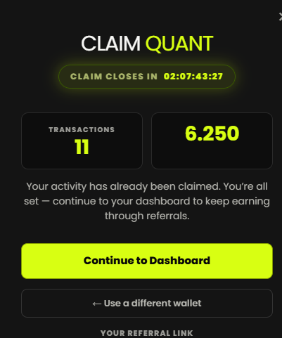 A mobile app screen titled 'CLAIM QUANT' showing 11 transactions totaling 6.250, with a countdown timer reading 'CLAIM CLOSES IN 02:07:43:27' and a yellow 'Continue to Dashboard' button.