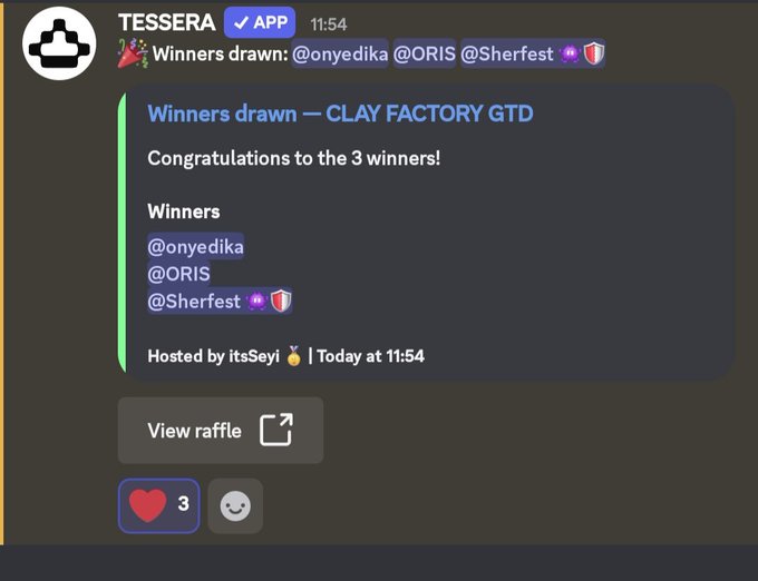 A Telegram message from TESSERA announcing 'Winners drawn' for a 'CLAY FACTORY GTD' raffle, congratulating @onyedika, @ORIS, and @Sherfest, hosted by ItsSeyi.