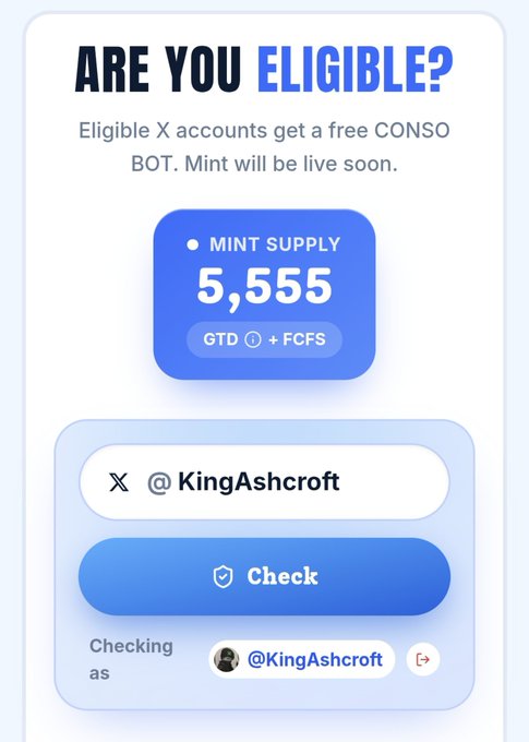 A promotional graphic titled 'ARE YOU ELIGIBLE?' announcing that eligible X accounts will receive a free CONSO BOT, with a mint supply of 5,555 (GTD + FCFS), and a tool to check eligibility for @KingAshcroft.