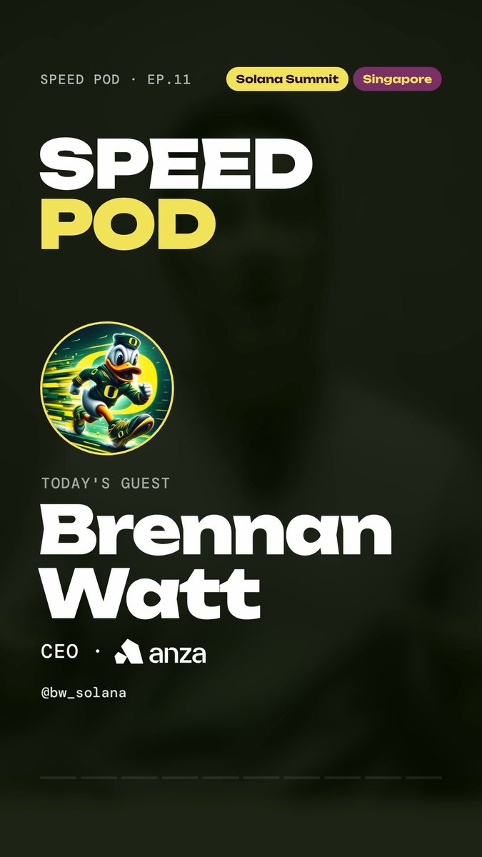 Promotional poster for “SPEED POD · EP.11,” recorded at Solana Summit in Singapore, featuring today’s guest Brennan Watt, CEO of Anza. The graphic also displays his handle, @bw_solana, and the accompanying post references “10 questions with @bw_solana from @anza_xyz.”