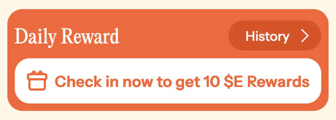 A "Daily Reward" banner featuring a "Check in now to get 10 $E Rewards" button, illustrating the check-in reward step mentioned in the post where users earn 10 $E (~$3.4 USDT).