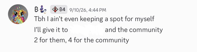 A Discord message from B4 dated 9/10/26 at 4:44 PM reads "Tbh I ain't even keeping a spot for myself, I'll give it to [name] and the community, 2 for them, 4 for the community," illustrating the post's point about prioritizing community members over team benefits in whitelist collaborations at the ₿-R4ted Community.