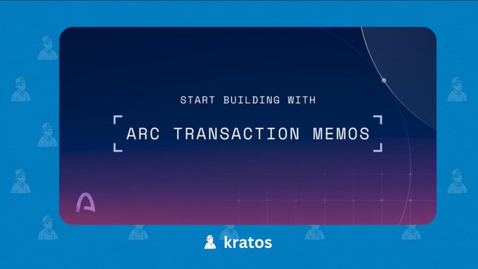 A promotional graphic with a blue-to-purple gradient background displays the text "START BUILDING WITH ARC TRANSACTION MEMOS" alongside the Arc logo and a "kratos" user handle, visually announcing the new feature that allows builders to attach extra details like invoice numbers or customer IDs to successful onchain transactions.