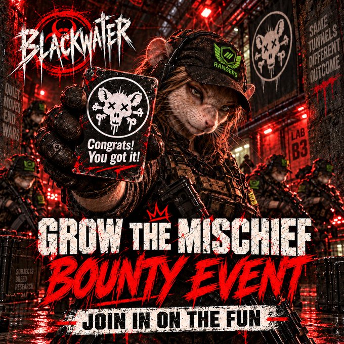 A promotional graphic for "BLACKWATER" featuring an anthropomorphic cat in military gear holding a card that reads "Conrgrs! You got it!," advertising a "GROW THE MISCHIEF BOUNTY EVENT."