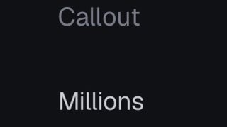 A simple dark graphic displays the word 'Callout' in gray text above the word 'Millions' in white text.