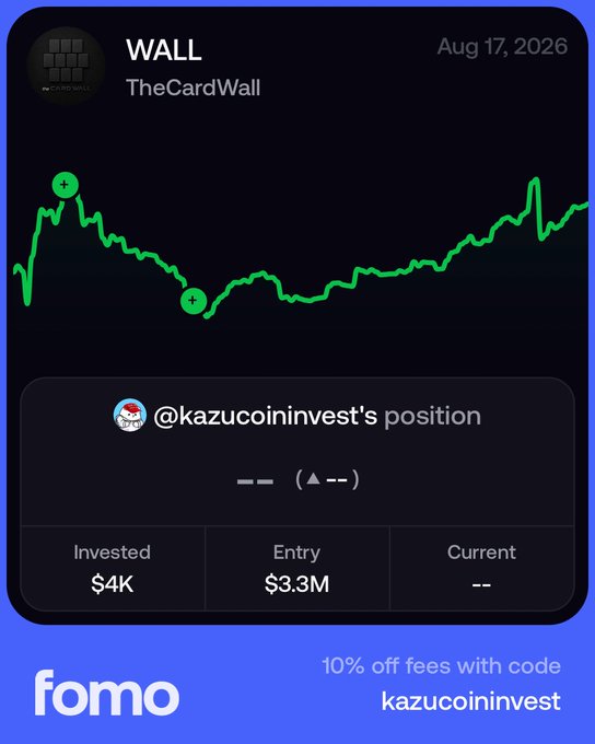 A Fomo app card tracking @kazucoininvest's position in WALL token by TheCardWall as of Aug 17, 2026, showing a $4K investment and $3.3M entry, with a 10% off promo code 'kazucoininvest'.