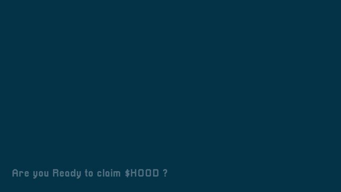 The minimalist dark teal image displays the text "Are you Ready to claim $HOOD ?" in the bottom left corner. It serves as a promotional teaser encouraging viewers to participate in the minting event for the $HOOD token, directing them to thehoodchain.mintopia.top for the first 2222 drop by connecting their wallet address.