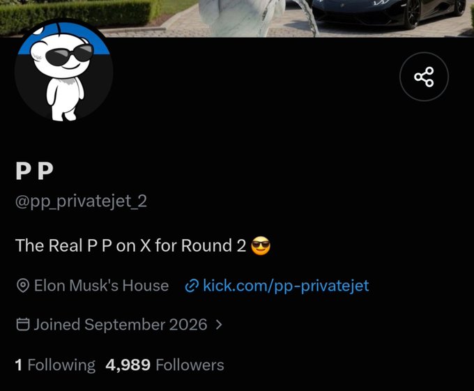 Twitter/X profile for "PP" (@pp_privatejet_2) with bio "The Real P P on X for Round 2 😎", location listed as "Elon Musk's House", and a link to kick.com/pp-privatejet, showing 4,989 followers.