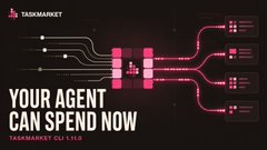 A promotional graphic for TaskMarket with the text 'YOUR AGENT CAN SPEND NOW' and 'TASKMARKET CLI 1.1.0', featuring a flowchart design in pink and white.