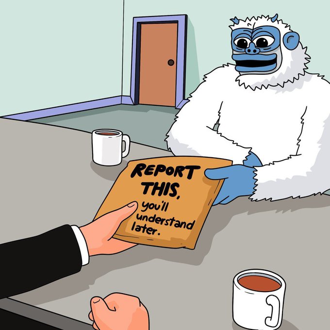 A cartoon illustration shows a white yeti-like creature sitting at a table with coffee mugs, receiving a manila envelope from a person in a suit that says 'REPORT THIS, you'll understand later.'