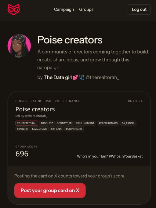 A dark-themed app interface displays 'Poise creators' as a community group by 'The Data girl' (@therealtorah_), showing a group score of 696 and member tags including $THEREALTORAH, $LADI, and $STONERSIGH, with a pink 'Post your group card on X' button.