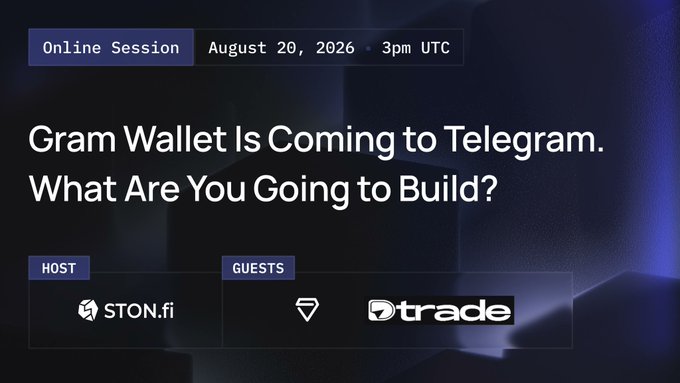 The image is a promotional graphic for an online session titled "Gram Wallet Is Coming to Telegram. What Are You Going to Build?" scheduled for August 20, 2026 at 3pm UTC, hosted by STON.fi with guests DTrade and another partner, complementing the post's invitation to a live discussion about Telegram-native crypto developments and builder expectations around the Gram Wallet launch.