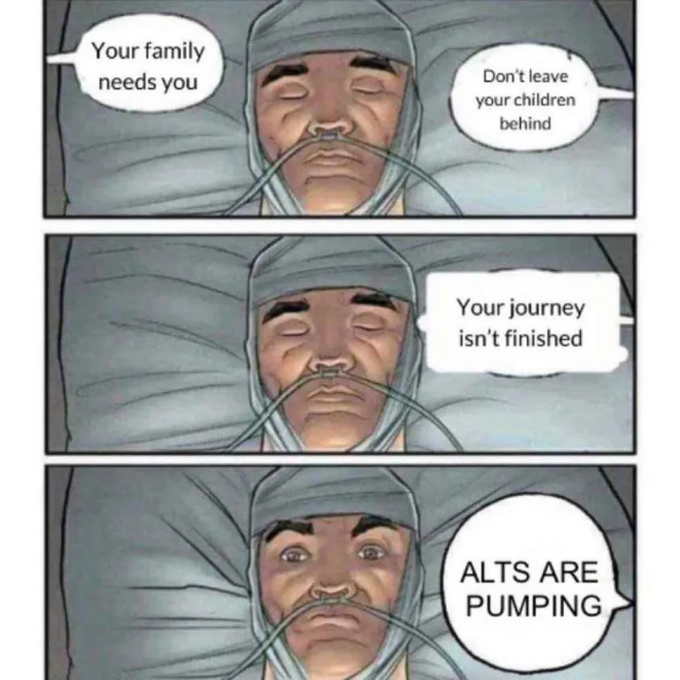 The image shows a three-panel comic of a man in a hospital bed with oxygen tubes, ignoring emotional appeals from loved ones ("Your family needs you," "Don't leave your children behind," "Your journey isn't finished") before his eyes pop open with the sudden realization: "ALTS ARE PUMPING." 

This mirrors the post's message about holding $XRP rather than selling at a low point—suggesting that abandoning a crypto position too early, like waking up to sell, means missing the pump that loyal holders are about to enjoy, similar to those who sold $BTC at $10.