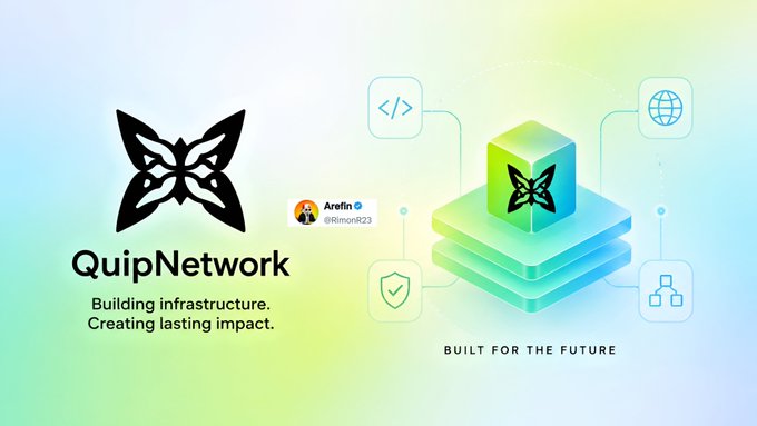 A promotional graphic for "QuipNetwork" with the tagline "Building infrastructure. Creating lasting impact." and "BUILT FOR THE FUTURE," featuring a butterfly logo, 3D layered icon, and a repost from Arefin (@RimonR23).