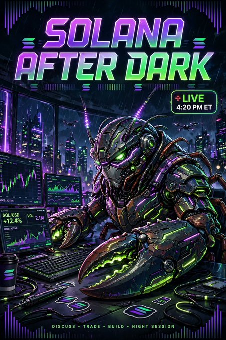 A cyberpunk-style promotional poster for "SOLANA AFTER DARK" featuring an insect-like creature at a desk with trading monitors showing a "SOL/USD +12.4%" chart, with text noting "LIVE 4:20 PM ET" and "DISCUSS • TRADE • BUILD • NIGHT SESSION".