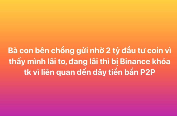 Vietnamese text on an orange-pink gradient background reads about an in-law investing 2 billion in coins and having their Binance account locked due to P2P money transfer issues.