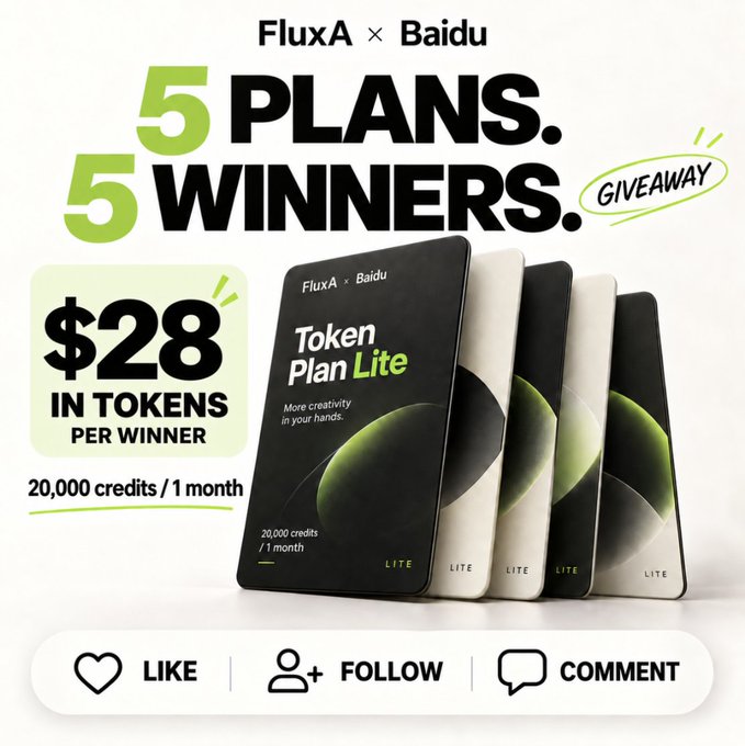 A promotional graphic for a 'FluxA × Baidu' giveaway, offering '5 PLANS. 5 WINNERS.' with '$28 IN TOKENS PER WINNER' and '20,000 credits / 1 month' for the Token Plan Lite.