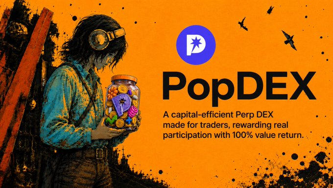 An advertisement for PopDEX, described as 'A capital-efficient Perp DEX made for traders, rewarding real participation with 100% value return,' featuring artwork of a person holding a jar of colorful items.