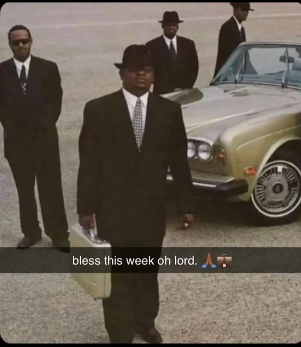 Vintage-style photo of men in black suits and hats standing by a luxury car, with the text "bless this week oh lord." with prayer and chest emojis.