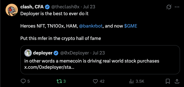 A tweet by clash, CFA (@theclash0x) stating "Deployer is the best to ever do it" mentioning Heroes NFT, TN100x, HAM, @bankrbot, and now $GME, quoting a tweet by deployer (@0xDeployer) about a memecoin driving real world stock purchases.