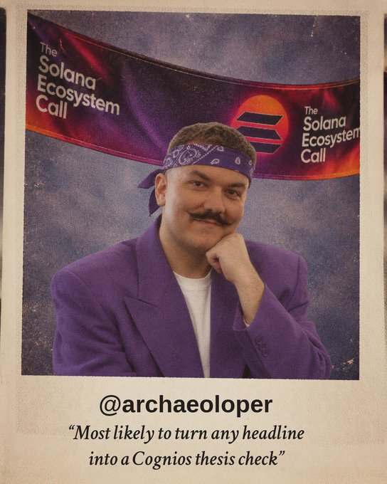 A polaroid-style portrait of a man with a mustache wearing a purple suit jacket and a blue bandana, posed in front of 'The Solana Ecosystem Call' banner. The caption reads: '@archaeoloper - "Most likely to turn any headline into a Cognios thesis check"'.