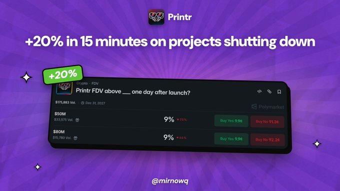 A promotional graphic for 'Printr' showing '+20% in 15 minutes on projects shutting down' with a Polymarket interface displaying 'Printr FDV above ___ one day after launch?' at 9% odds.