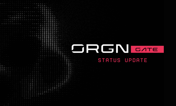A black status update screen displays the text 'ORGN GATE' in white and red, with 'STATUS UPDATE' written below it, set against a digital background of binary code.
